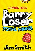 Barry Loser. sort of based on the life of Jim Smith. Total winner! /