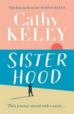 Sisterhood / Cathy Kelly.