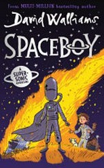 Spaceboy / David Walliams ; illustrated by Adam Stower.