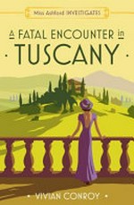 A fatal encounter in Tuscany / Vivian Conroy.
