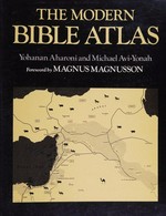The modern Bible atlas / by Yohanan Aharoni and Michael Avi-Yonah ; prepared by Carta, Ltd.