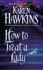 How to treat a lady / Karen Hawkins.