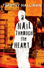 A nail through the heart : a novel of Bangkok / Timothy Hallinan.