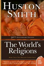 The world's religions / Huston Smith.
