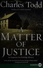 A matter of justice / Charles Todd.