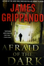 Afraid of the dark / James Grippando.