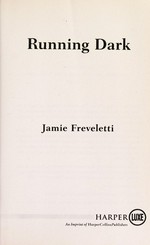 Running dark / Jamie Freveletti.