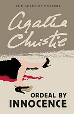 Ordeal by innocence / Agatha Christie.