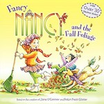 Fancy Nancy and the fall foliage / written by Jane O'Connor, interior illustrations by Carolyn Bracken.