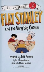 Flat Stanley and the very big cookie / created by Jeff Brown ; by Lori Haskins Houran ; pictures by Macky Pamintuan.