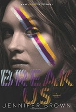 Break us / Jennifer Brown.