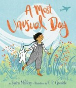 A most unusual day / by Sydra Mallery ; illustrations by E. B. Goodale.