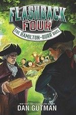 The Hamilton-Burr duel / Dan Gutman.