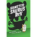 Hamstersaurus Rex / by Tom O'Donnell ; illustrations by Tim Miller.