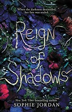 Reign of shadows / Sophie Jordan.