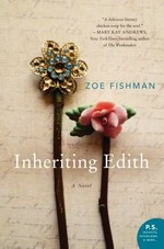 Inheriting Edith : a novel / Zoe Fishman.
