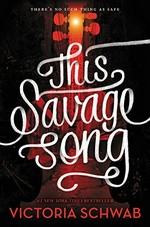 This savage song / Victoria Schwab.