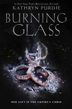 Burning glass / Kathryn Purdie.