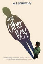 The other boy / M.G. Hennessey ; illustrated by SFÉ R. Monster.
