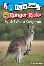 I wish I was a kangaroo / by Jennifer Bové.