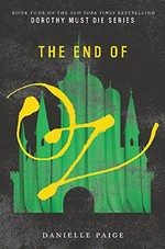 The end of Oz / Danielle Paige.