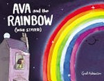 Ava and the rainbow (who stayed) / Ged Adamson.