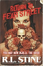 You may now kill the bride / R.L. Stine.