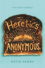 Heretics Anonymous / Katie Henry.