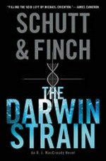 The Darwin strain : an R. J. MacCready novel / Bill Schutt & J.R. Finch.