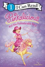 Pinkalicious and the pinkadorable pony / by Victoria Kann.