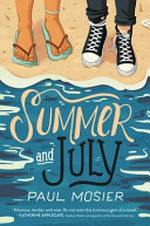 Summer and July / Paul Mosier.