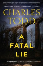 A fatal lie : an Inspector Ian Rutledge mystery / Charles Todd.