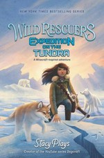 Expedition on the tundra / Stacy Hinojosa aka StacyPlays ; illustrated by Vivienne To.