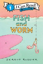 Fish and worm / by Sergio Ruzzier.