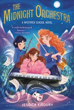 The midnight orchestra / by Jessica Khoury ; illustrated by Federica Frenna.