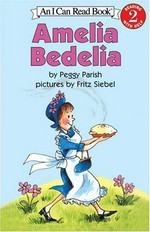 Amelia Bedelia / by Peggy Parish ; pictures by Fritz Siebel.