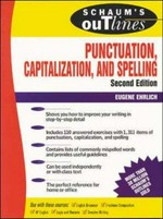 Schaum's outline of theory and problems of punctuation, capitalization, and spelling / Eugene Ehrlich.