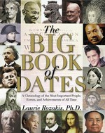 The big book of dates / Laurie Rozakis.