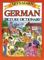 Let's learn German picture dictionary / illustrated by Marlene Goodman.