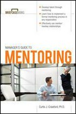 Manager's guide to mentoring / Curtis J. Crawford.