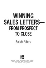 Winning sales letters -- from prospect to close / Ralph Allora.