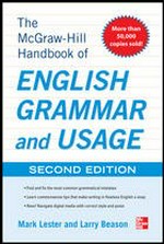 McGraw-Hill handbook of English grammar and usage / Mark Lester and Larry Beason.