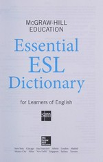 McGraw-Hill Education Essential ESL dictionary for learners of English.