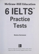 6 IELTS practice tests / Monica Sorrenson.