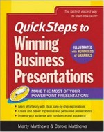 Quicksteps to winning business presentations : make the most of your PowerPoint presentations / Carole Matthews, Marty Matthews.