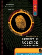 Introduction to forensic science & criminalistics / R.E. Gaensslen, Howard A. Harris, Henry Lee.