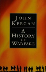A history of warfare / John Keegan