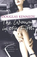 The woman in the fifth / Douglas Kennedy.