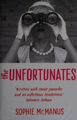 The unfortunates / Sophie McManus.