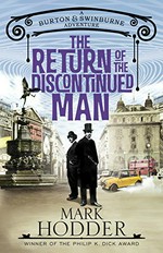 The return of the discontinued man / Mark Hodder.